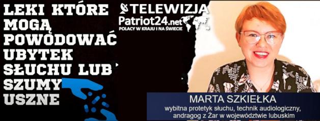 [VIDEO] Leki które mogą powodować ubytek słuchu lub szumy uszne. Kolejny odcinek z cyklu „Wykłady Marty Szkiełka”. To wybitna protetyk słuchu, technik audiologiczny, andragog z Żar w województwie lubuskim